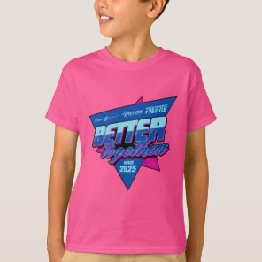 Kids Better Together T-Shirt