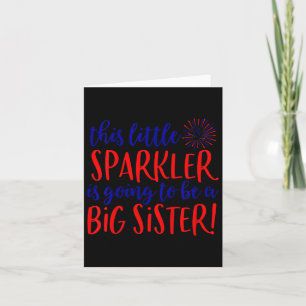 Kids Big Sister Sparkler 4th Of July Pregnancy Ann Card