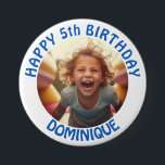 Kids Birthday Photo Button With Name And Age<br><div class="desc">Customizable photo,  name and age happy birthday button for children. White Frame and blue text.</div>