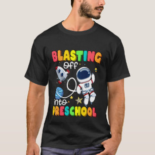 Kids Blasting Off Into Preschool Back To School As T-Shirt