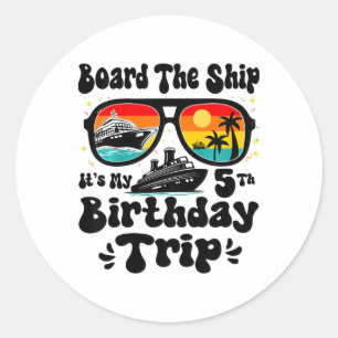 Kids Board The Ship It's My 5th Birthday 5 Years O Classic Round Sticker