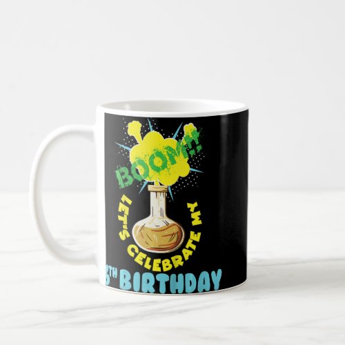 Kids Boom Lets Celebrate my 6th Birthday Science  Coffee Mug