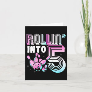 Kids Bowler Rollin’ Into 5 Bowling 5th Birthday Ki Card