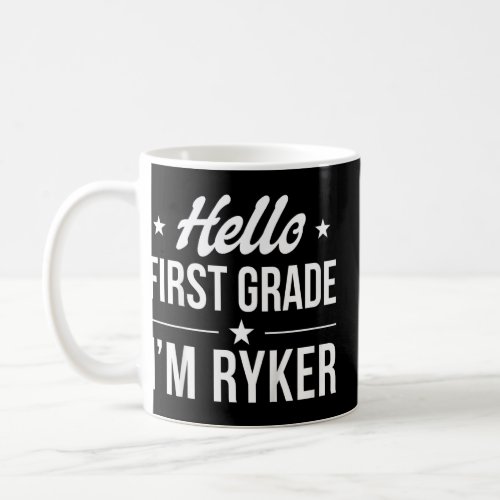 Kids Boys Hello First Grade   First Day Im Ryker  Coffee Mug