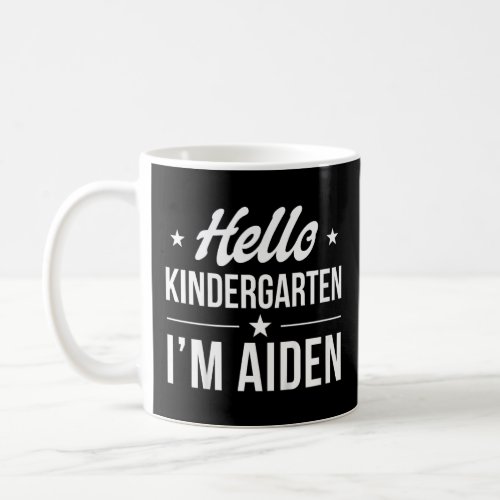 Kids Boys Hello Kindergarten   First Day Im Aiden Coffee Mug