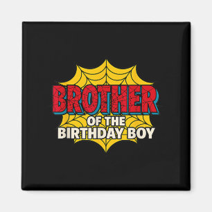 Kids Brother Of The Birthday Boy Spider Theme Part Magnet