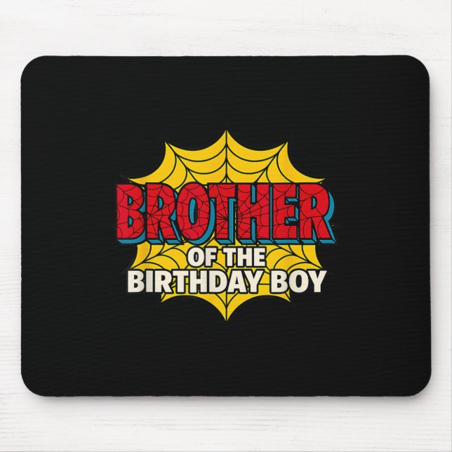 Kids Brother Of The Birthday Boy Spider Theme Part Mouse Pad (Front)