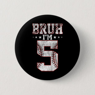 Kids Bruh 5th Birthday Bysebyll Bruh I'm 5 Year Ol Button
