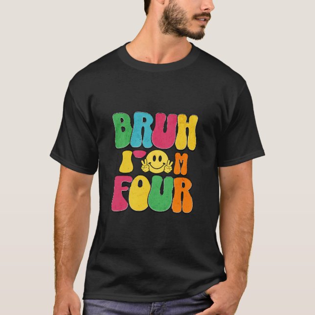 Kids Bruh I'm 4 Year Old Funny 4th BirthdayT-Shirt T-Shirt (Front)