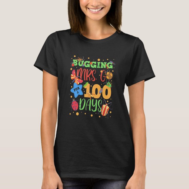 Kids Bugging Mrs G For 100 Days Of School First Gr T-Shirt (Front)