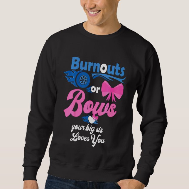 Kids Burnouts Or Bows Your Big Sis Loves You Gende Sweatshirt (Front)