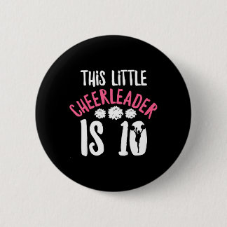 Kids Cheer Girl Quote For 10 Year Old Cheerleader Button