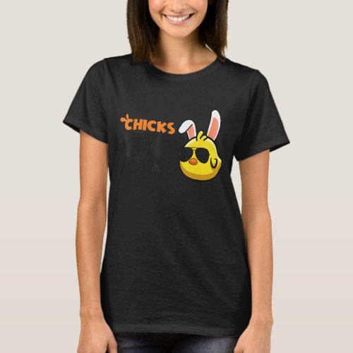 Kids Chicks Dig Me Easter Day For Kids Son Toddler T_Shirt