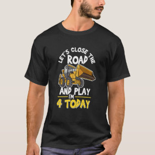 Kids Construction Quote For A 4 Year Old Birthday T-Shirt