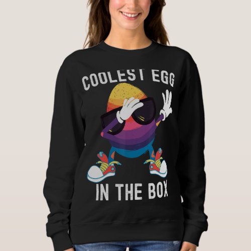 Kids Coolest Egg In The Box Dabbing Easter Egg Gir Sweatshirt