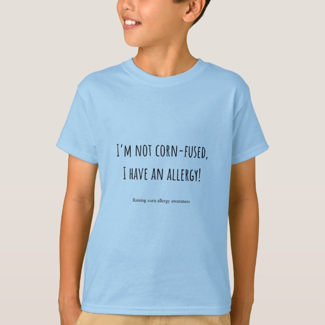 Kids Corn-fused I Have An Allergy T-Shirt (Front)