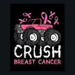 Kids Crush Breast Cancer Awareness Monster Truck T Poster<br><div class="desc">Kids Crush Breast Cancer Awareness Monster Truck Toddler Boy Kids</div>