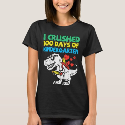 Kids Crushed 100 Days Of Kindergarten Trex 100th D T_Shirt