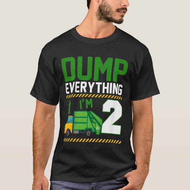 Kids Cute Dump Everything I'm 2 Years Old Garbage  T-Shirt (Front)