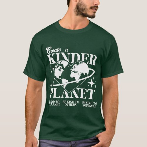 Kids Cute Earth Day Create A Kinder Planet Toddler T_Shirt