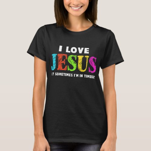 Kids Cute I Love Jesus Christian Faith Gifts Toddl T_Shirt