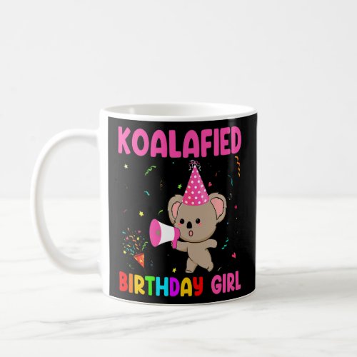 Kids Cute Koalafied Birthday Girls  Koala Bear  Ki Coffee Mug