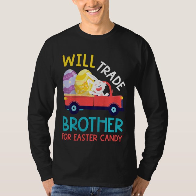 Kids Cute Will Trade Brother Tee Easter Candy Eggs (Front)