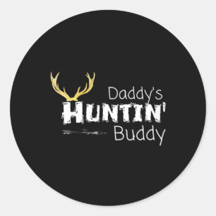 Kids Daddys Hunting Buddy Clothes Boy Girl Toddler Classic Round Sticker