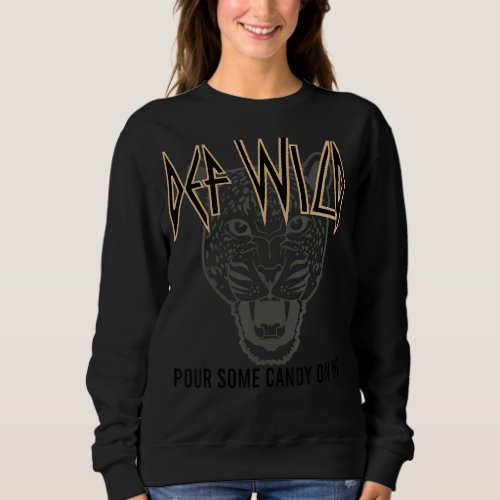 Kids Def Wild Pour Some Candy On Me Tiger Wild Can Sweatshirt
