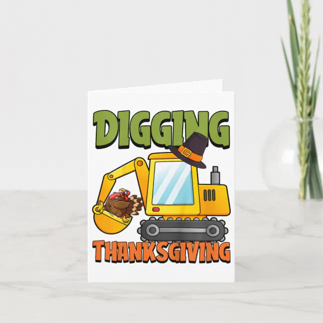 Kids Digging Thanksgiving Day Cool Excavator Turke Card | Zazzle
