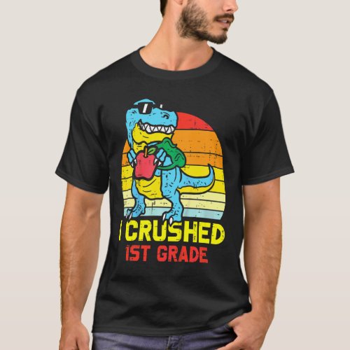 Kids Dino Trex I Crushed 1st Grade Last Day Of Sch T_Shirt