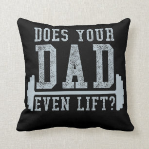 Kids Does Your Dad even Lift Dad Workout Fathers Throw Pillow