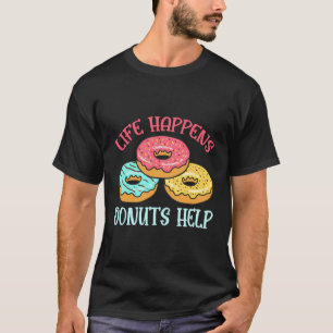 Kids Donut Life Happens Donuts Help Doughnut T-Shirt