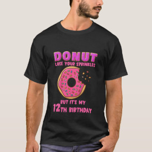 Kids Donut Lose Your Sprinkles 12th Birthday Part T-Shirt