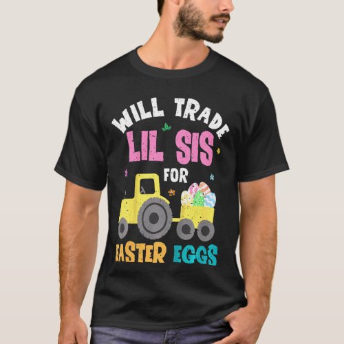 Kids Easter Will Trade Little Sister For Tractor T T_Shirt