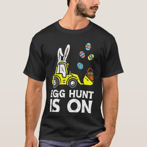 Kids Egg Hunt Is On Loader Bunny Easter Bulldozer  T_Shirt