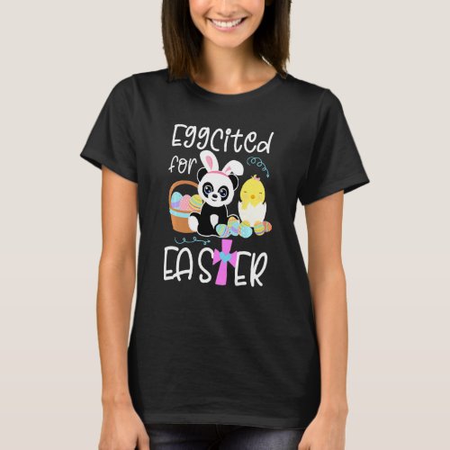 Kids Eggcited For Easter Eggs Panda Bunny Chick Fu T_Shirt