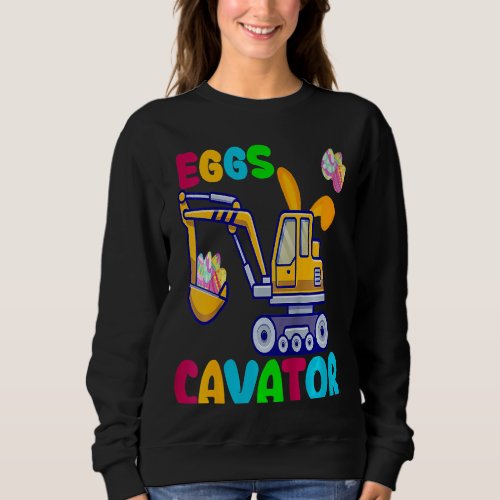 Kids Eggscavator Happy Easter  Excavator Hunting E Sweatshirt