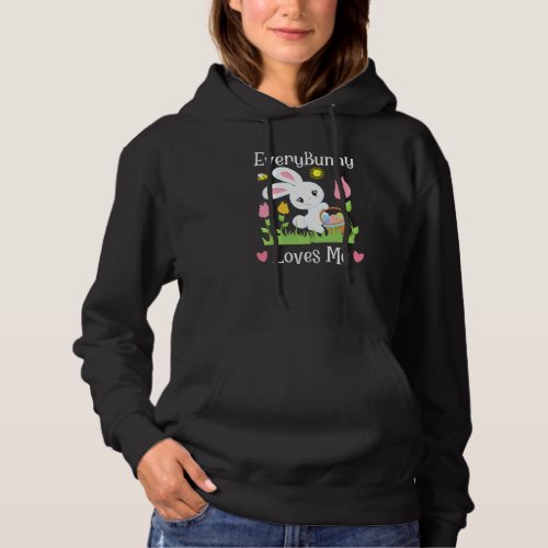 Kids Every Bunny Loves Me Funny Easter Pun Quote B Hoodie