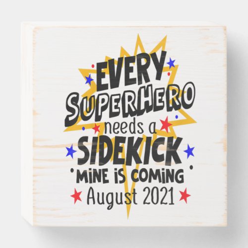 Kids Every Superhero Needs A Sidekick August Gift Wooden Box Sign