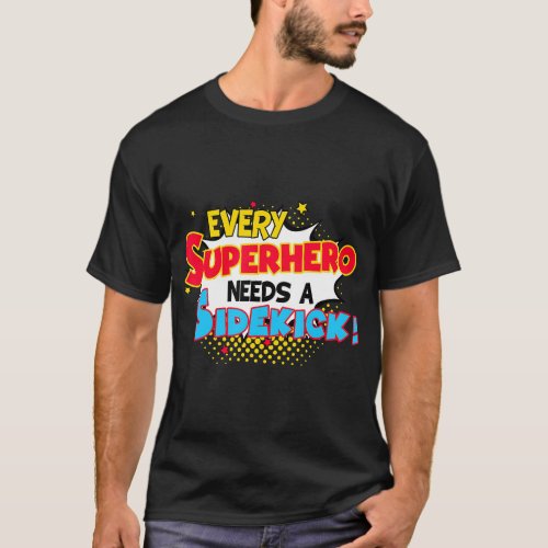 Kids Every Superhero Needs A Sidekick Brother Sist T_Shirt