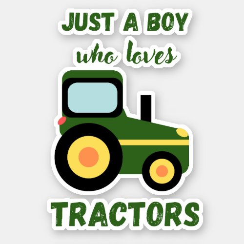 Kids Farm Lifestyle Just A Boy Who Loves Tractors Sticker