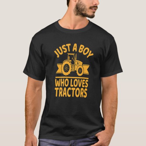 Kids Farm Lifestyle Just A Boy Who Loves Tractors  T_Shirt