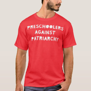 Kids Feminist Feminism Toddler Preschoolers Agains T-Shirt