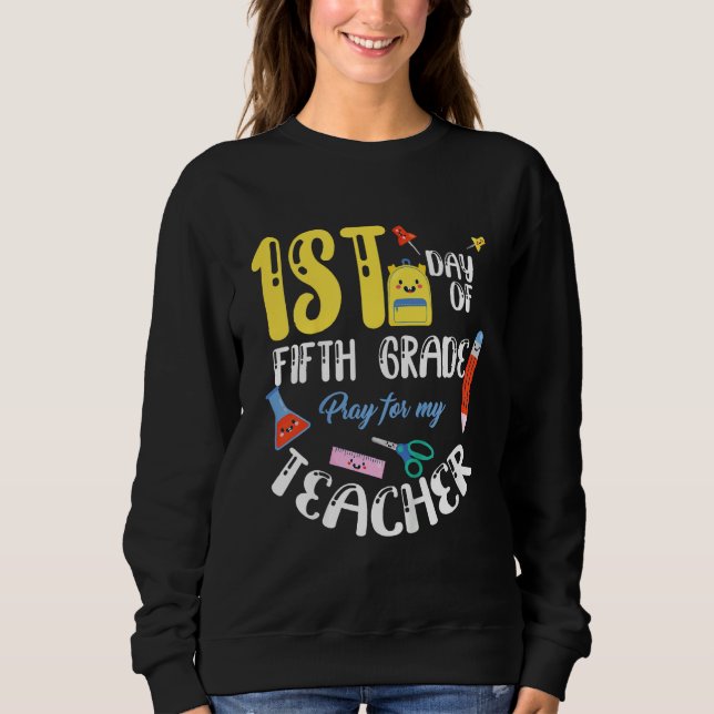 Kids First 1st Day of Fifth 5th Grade Student Back Sweatshirt (Front)