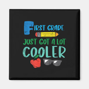 Kids First Grade Just Got Cooler 1st First Day Of Magnet