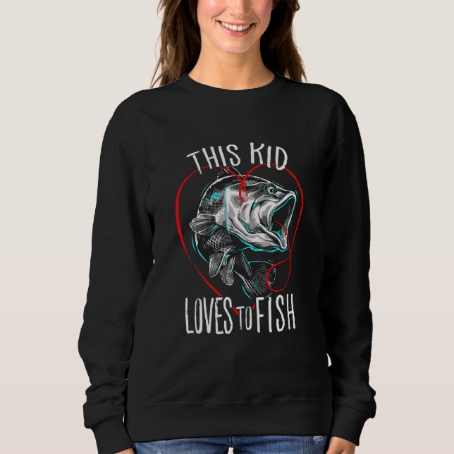 Kids Fishing Boys This Kid Loves To Fish Sweatshirt (Front)