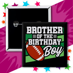 Kids Football Party Brother of the Birthday Boy Button