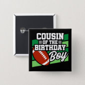Kids Football Party Cousin of the Birthday Boy Button (Front & Back)