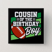 Kids Football Party Cousin of the Birthday Boy Button (Front)